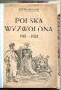 Rogalski Stefan - Polska wyzwolona 1918-1921
